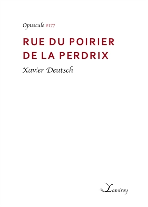 Rue du Poirier de la Perdrix - Xavier Deutsch