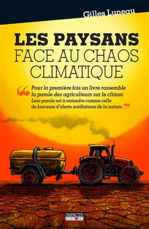 Les paysans face au chaos climatique - Gilles Luneau