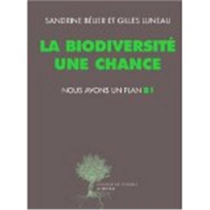 La biodiversité, une chance : nous avons un plan B ! - Sandrine Bélier