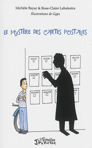 Le mystère des cartes postales - Michèle Bayar