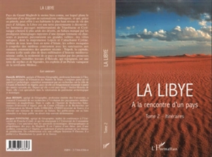 La Libye. Vol. 2. Itinéraires : à la rencontre d'un pays - Danielle Bisson