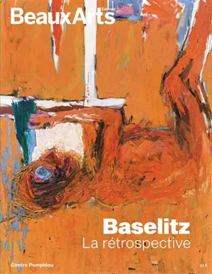 Baselitz : la rétrospective : Centre Pompidou