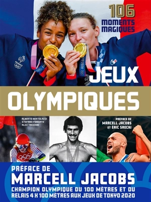 Jeux Olympiques : 106 moments magiques - Alberto Bertolazzi