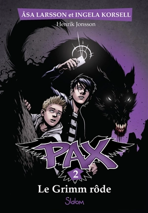 Pax. Vol. 2. Le Grimm rôde - Asa Larsson