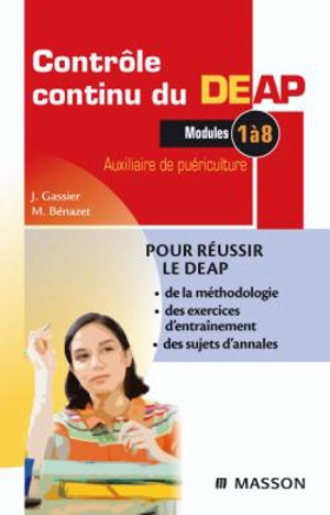 Contrôle continu du DEAP, modules 1 à 8 : auxiliaire de puériculture - Jacqueline Gassier