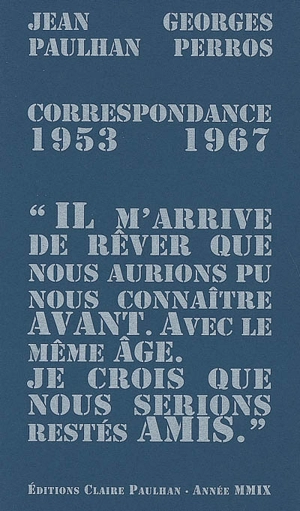 Jean Paulhan & Georges Perros : correspondance 1953-1967 - Jean Paulhan