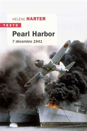 Pearl Harbor : 7 décembre 1941 - Hélène Harter