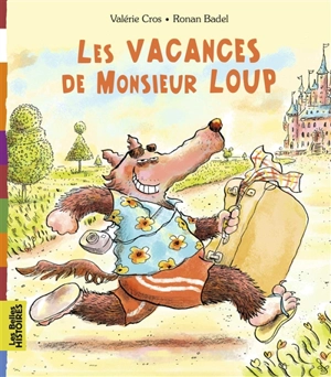 Les vacances de Monsieur Loup - Valérie Cros