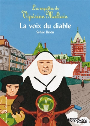 Les enquêtes de Vipérine Maltais. La voix du diable - Sylvie Brien