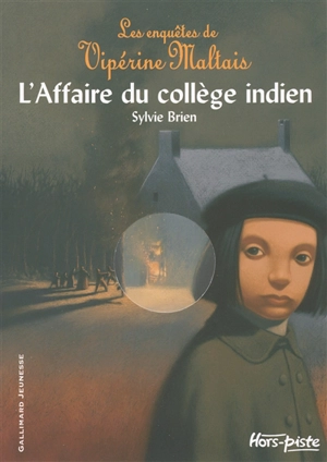 Les enquêtes de Vipérine Maltais. Vol. 2. L'affaire du collège indien - Sylvie Brien