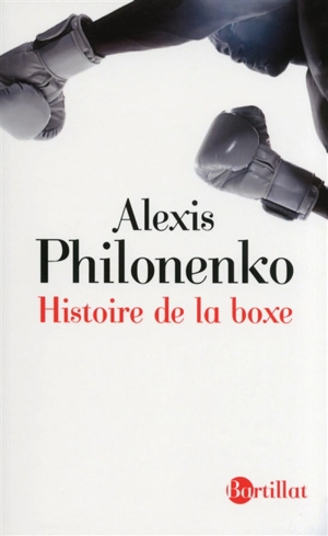 Histoire de la boxe - Alexis Philonenko