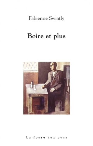 Boire et plus - Fabienne Swiatly