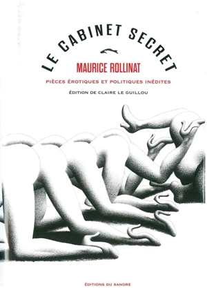 Le cabinet secret : pièces érotiques et politiques inédites (1864-1897) - Maurice Rollinat