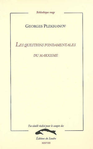 Les questions fondamentales du marxisme - Gueorgui Valentinovitch Plekhanov