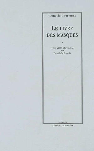 Le livre des masques - Remy de Gourmont