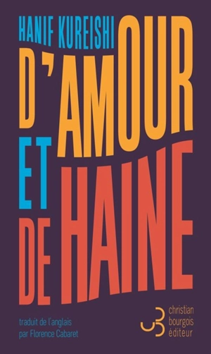 D'amour et de haine : nouvelles et essais - Hanif Kureishi