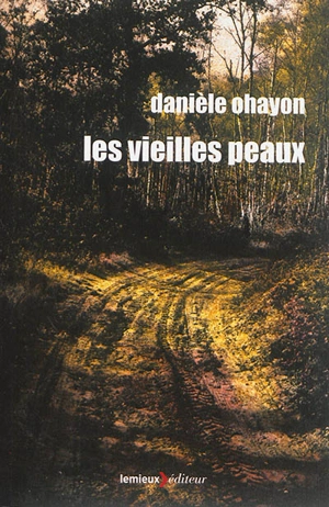 La maison des dames. Vol. 1. Les vieilles peaux - Danièle Ohayon