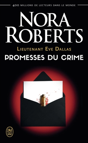 Lieutenant Eve Dallas. Vol. 28. Promesses du crime - Nora Roberts