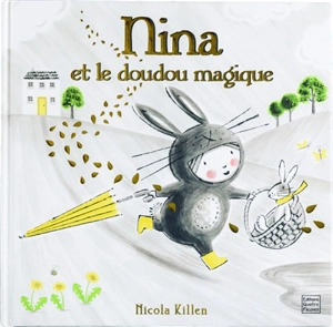 Nina et le doudou magique - Nicola Killen