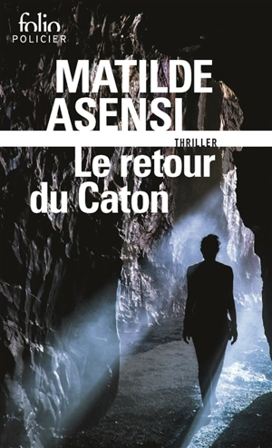 Le retour du Caton : une enquête d'Ottavia Salina : thriller - Matilde Asensi