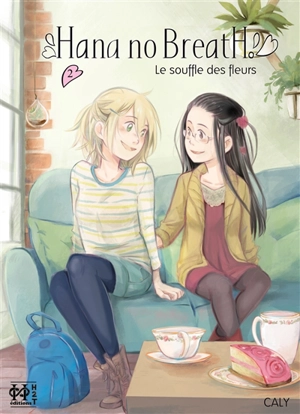 Hana no breath. Vol. 2. Le souffle des fleurs. Vol. 2 - Caly