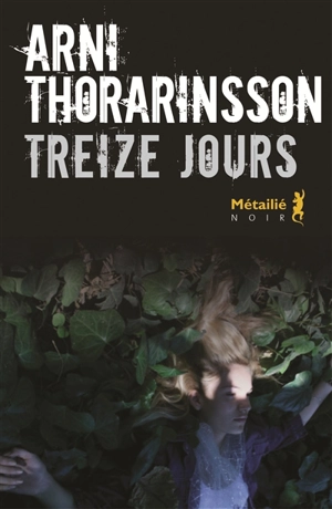 Treize jours - Arni Thorarinsson