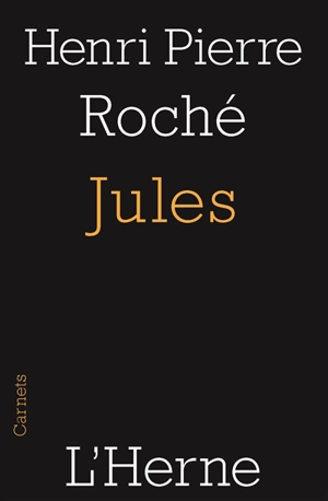 Jules. Papiers d'un fou. Un collectionneur - Henri-Pierre Roché