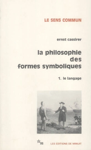 La Philosophie des formes symboliques. Vol. 1. Le langage - Ernst Cassirer