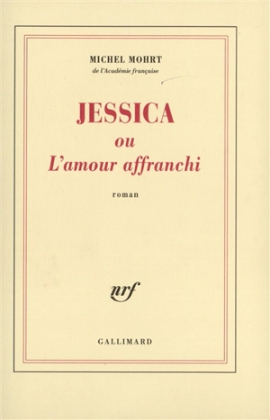 Jessica ou L'amour affranchi - Michel Mohrt