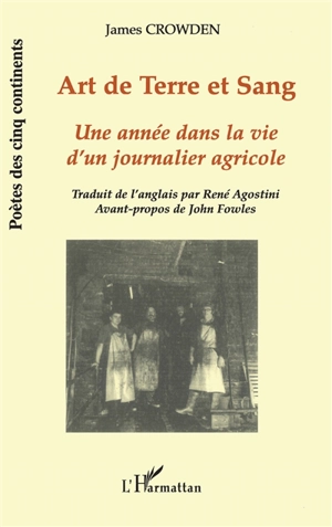 Art de terre et sang : une année dans la vie d'un journalier agricole - James Crowden