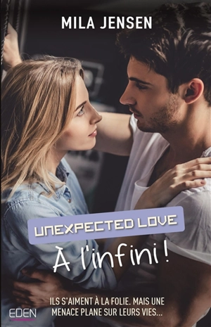 Unexpected love. Vol. 2. A l'infini ! - Mila Jensen