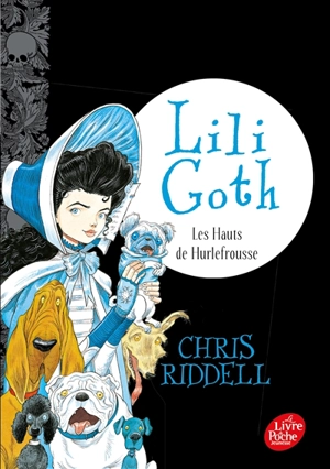 Lili Goth. Vol. 3. Les hauts de Hurlefrousse - Chris Riddell