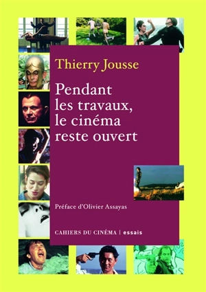 Pendant les travaux, le cinema reste ouvert - Thierry Jousse