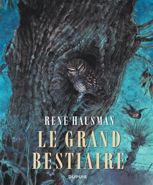 Le grand bestiaire - René Hausman