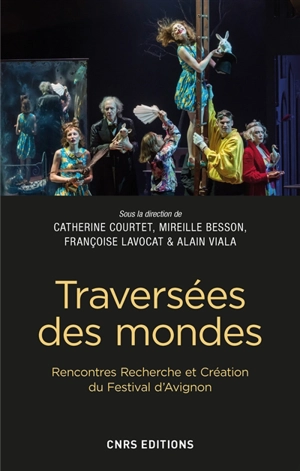 Traversées des mondes - Rencontres Recherche et création (6 ; 2019 ; Avignon)