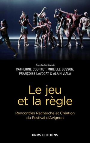 Le jeu et la règle - Rencontres Recherche et création (5 ; 2018 ; Avignon)