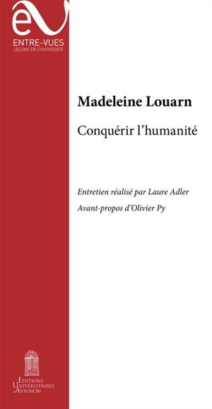 Conquérir l'humanité - Madeleine Louarn