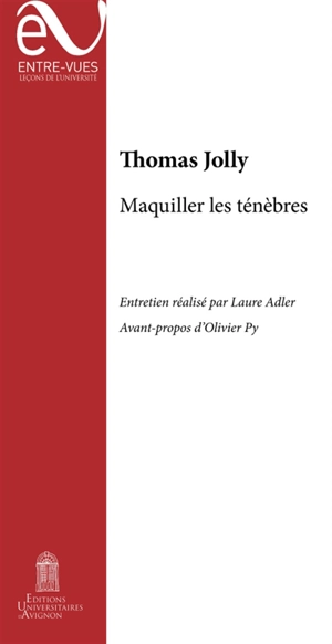 Maquiller les ténèbres - Thomas Jolly