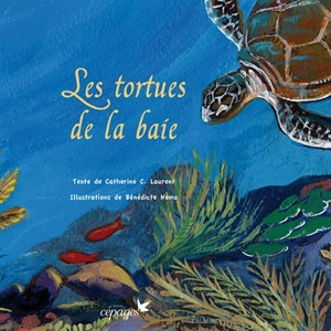 Les tortues de la baie - Catherine C. Laurent