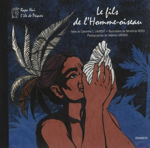 Le fils de l'homme-oiseau : Rapa Nui : l'île de Pâques - Catherine C. Laurent