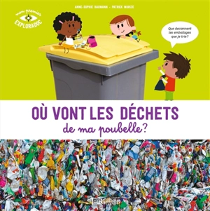 Où vont les déchets de ma poubelle ? - Anne-Sophie Baumann