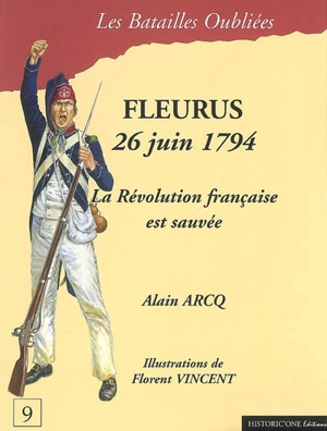 Fleurus, 26 juin 1794 : la Révolution française est sauvée - Alain Arcq