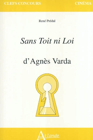 Sans toit ni loi d'Agnès Varda - René Prédal