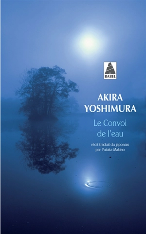 Le convoi de l'eau - Akira Yoshimura