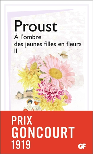 A la recherche du temps perdu. A l'ombre des jeunes filles en fleurs. Vol. 2 - Marcel Proust