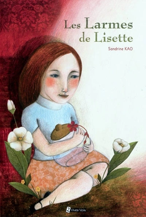 Les larmes de Lisette - Sandrine Kao