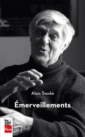 Emerveillements - Alain Stanké