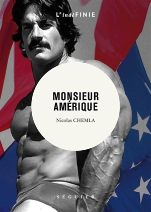 Monsieur Amérique : roman biographique - Nicolas Chemla