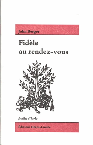 Fidèle au rendez-vous - John Berger