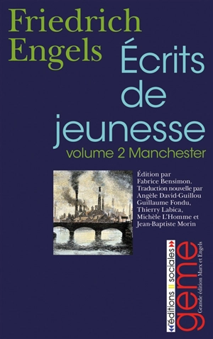 Ecrits de jeunesse. Vol. 2. Manchester : 1842-1844 - Friedrich Engels